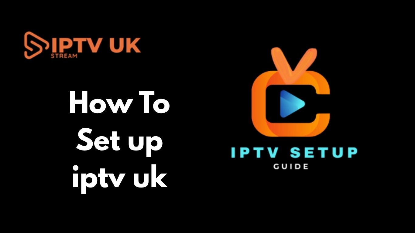 How to Setup IPTV UK Easily in 2026 – Complete Beginner’s Streaming Guide