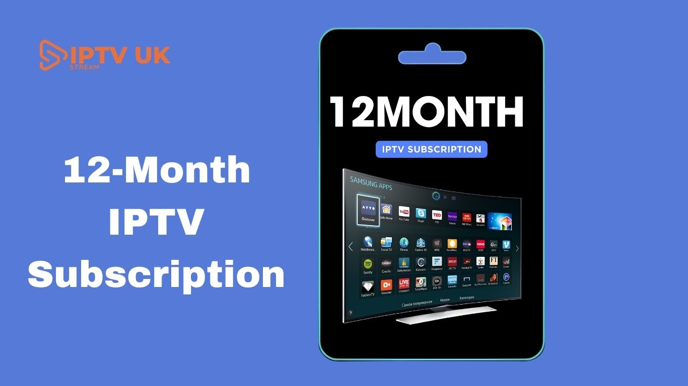12 Month IPTV Subscription: The Smartest Entertainment Investment for Unlimited Streaming
